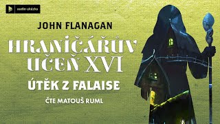 John Flanagan  Hraničářův učeň XVI Útěk z Falaise  Audiokniha [upl. by Welton]