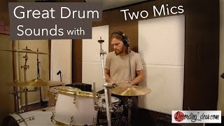 How to get great drum sounds with 2 mics In under 10 minutes Part 1 [upl. by Neiviv515]