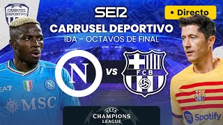 🏆⚽️ SSC NAPOLI vs FC BARCELONA  Octavos  UEFA Champions League EN DIRECTO [upl. by Kiel]