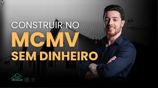 COMO CONSTRUIR PARA VENDER NO MCMV SEM DINHEIRO [upl. by Ocin]