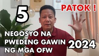 NEGOSYO NA PWEDENG GAWIN NG MGA OFW NGAYONG 2024  NEGOSYO PHILIPPINES [upl. by Aufa91]