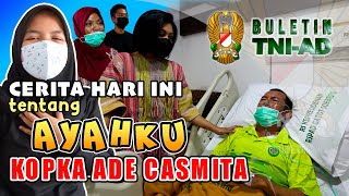 Cerita Hari Ini Tentang Ayahku Kopka Ade Casmita  BULETIN TNI AD⁣⁣⁣⁣⁣⁣⁣⁣⁣ [upl. by Zealand]