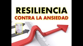 SIN ANSIEDAD 10 FORMAS DE GENERAR RESILIENCIA [upl. by Grindle794]