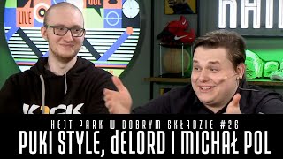 HEJT PARK W DOBRYM SKŁADZIE 26  PUKI STYLE dELORD I MICHAŁ POL [upl. by Helm]