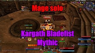 Mage solo  Kargath Bladefist Mythic [upl. by Ahcarb]