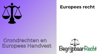 Europees recht Grondrechten en het Europees Handvest [upl. by Ottilie621]