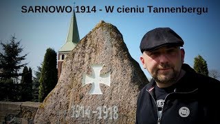 SARNOWO 1914  W cieniu Tannenbergu [upl. by Elleirda]