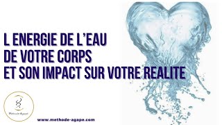 Lénergie de leau de votre corps et son impact sur votre réalité [upl. by Ierbua]