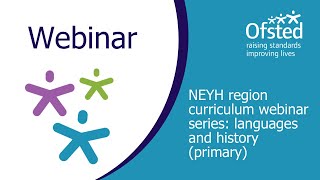 Languages and history primary  NEYH region curriculum webinar series [upl. by Niamert]