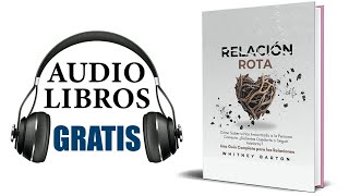 Relación rota Audiolibro Whitney Barton [upl. by Nyladnar]