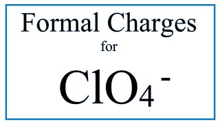 How to Calculate the Formal Charges for ClO4 Perchlorate ion [upl. by Yxel164]