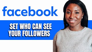 HOW TO SET WHO CAN SEE YOUR FOLLOWERS ON FACEBOOK [upl. by Aleel620]