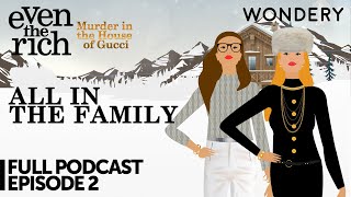 Episode 2 All In The Family  Murder in the House of Gucci  Full Episode [upl. by Annuaerb]