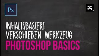 PRO Tutorial  Photoshop Grundlagen lernen 20  Inhaltsbasiert Verschieben Werkzeug [upl. by Balkin168]