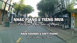 Nhạc Piano Nhẹ Nhàng amp Tiếng Mưa  Giảm Lo Âu Cải Thiện Giấc Ngủ  Giảm Stress Ngay Khi Nghe [upl. by Conlee]