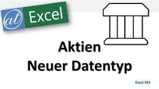 Neuer Datentyp in Excel  Aktien [upl. by Einehpets]