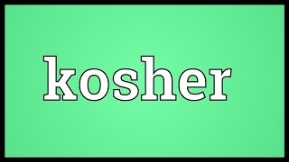 Kosher Meaning [upl. by Yesrod]