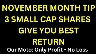 Share Buying TIP for November Month  Earn Money  Share Market  Small Cap Shares [upl. by Aeneas]