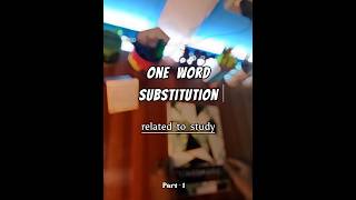 One Word Substitution  Study Related  P1 [upl. by Rosina]