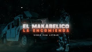 La Encomienda  Video Con Letras  El Makabelico  DEL Records 2024 [upl. by Lundquist]