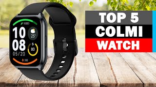 Top 5 Best COLMI Smartwatches of 2024 [upl. by Oknuj]