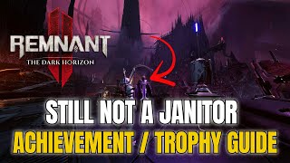 Remnant 2  Still Not A Janitor Achievement  Trophy Guide Hear The Custodians Confession [upl. by Nnov]