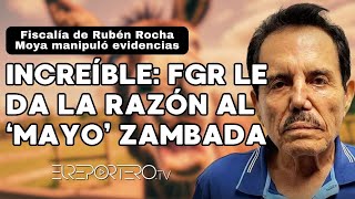 Increíble la FGR le da la razón al Mayo Zambada Fiscalía de Sonora manipuló evidencias [upl. by Drofnas870]