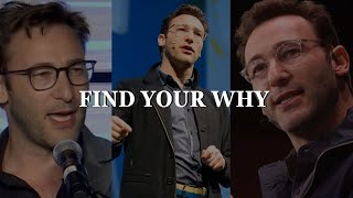 Find Your WHY  Simon Sinek MUST WATCH [upl. by Ynittirb475]