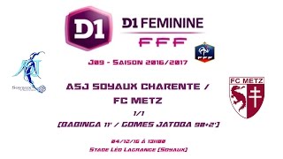 D1F  20162017  J09  ASJ Soyaux  FC Metz 11  041216  Le Replay Court [upl. by Anyl]