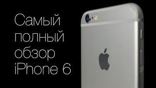 Самый полный обзор iPhone 6 [upl. by Adniled]