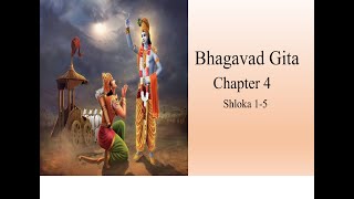 Bhagavad Gita  Chapter 4  Shloka 1 to 5 [upl. by Hairabez]