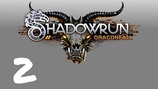 Lets Play Shadowrun  Dragonfall  Episode 2  Pick Your Pain [upl. by Neela]