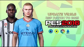 PES 2016  PATCH TO 20222023  UPDATE V5 10 8 SEASON PATCH 2023 AIO 82322  PC [upl. by Cheadle860]