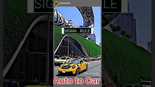 Sigma Rule  Auto to Car  Viral Video  Inspirational Video Status  Yt Short  Viral Sigma Short [upl. by Felicle]