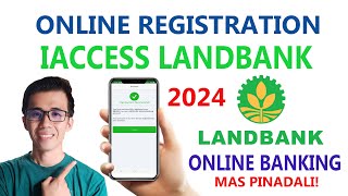 ONLINE LANDBANK IACCESS REGISTRATION 2024  ONLINE BANKING  MAS PINADALI [upl. by Aeneus]