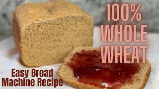 100 Whole Wheat Bread Maker Machine Recipe recipe 🌾🍞 [upl. by Weldon891]