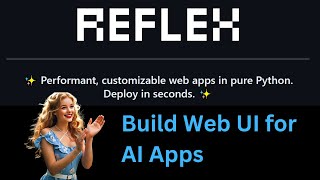 Build Web UI on Python Gen AI Applications with Reflex [upl. by Eisteb]