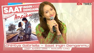 Chintya Gabriella  Saat Ingin Denganmu OST Ancika 1995  Acoustic Live [upl. by Aztinay]