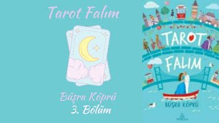 Tarot Falım  3 Bölüm [upl. by Dannel]