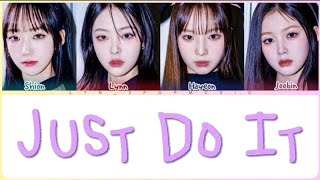 tripleS NXT  Just Do It  Lyrics Video ROMANIZATION EASY [upl. by Manard]