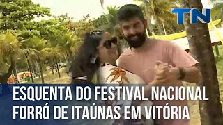 Vitória recebe esquenta do Festival Nacional Forró de Itaúnas [upl. by Arndt]