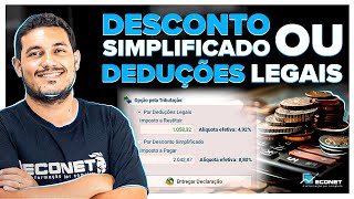 DEDUÇÕES LEGAIS vs DESCONTO SIMPLIFICADO  A DIFERENÇA ENTRE DECLARAÇÃO COMPLETA e SIMPLIFICADA [upl. by Dorcas820]