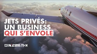 Jets privés  vols privilégiés  Investigation [upl. by Nylednarb]