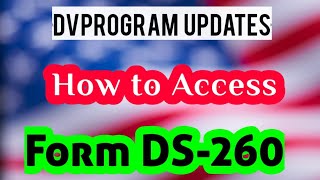 How to access my Form DS260 [upl. by Ydnac]