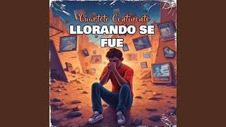 Llorando Se Fue [upl. by Ramonda]