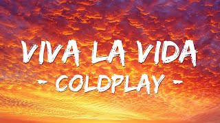 🎤Coldplay  Viva la Vida Lyrics [upl. by Eelyac6]