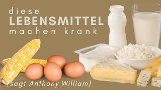 NO FOODS nach Anthony William  KRANKMACHER amp VIREN FUTTER [upl. by Rogerson130]