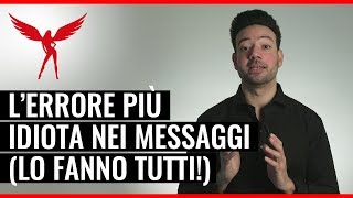 L’Errore Più Idiota che un Uomo può Fare Mentre Messaggia con una Donna Lo Fanno in Molti [upl. by Onnem]