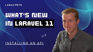 Whats New in Laravel 11 Ep 04  Installing an API [upl. by Suzanna]