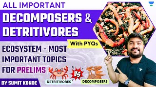 Environment All important Decomposers amp Detritivores  Ecosystem for UPSC Prelims [upl. by Leif]